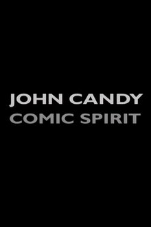 John Candy: Comic Spirit movie poster