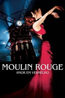 Poster do filme Moulin Rouge: Amor em Vermelho