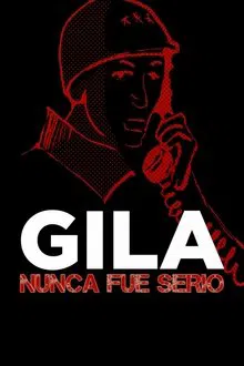 Gila nunca fue serio movie poster