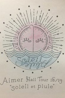 Aimer Hall Tour 18/19 "soleil et pluie" at Tokyo International Forum movie poster