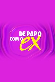 De Papo com o Ex tv show poster