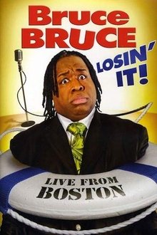 Bruce Bruce: Losin' It! movie poster