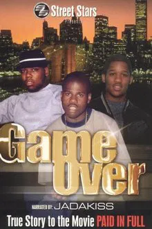 Game Over: The True Story to the movie Paid In Full movie poster