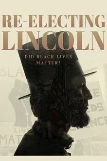 Re-Electing Lincoln movie poster