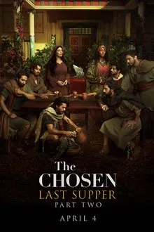 The Chosen: Last Supper Part 2 movie poster