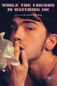 While the Unicorn Is Watching Me movie poster