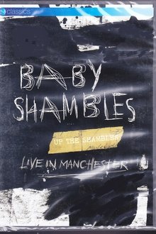 Babyshambles: Up The Shambles, Live in Manchester movie poster