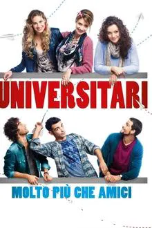 Universitari - Molto più che amici movie poster