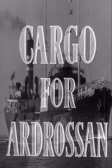Cargo for Ardrossan movie poster