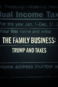 The Family Business: Trump and Taxes movie poster