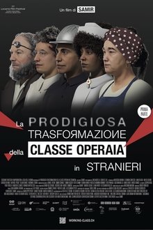 The Miraculous Transformation of the Working Class Into Foreigners movie poster