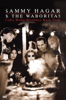 Sammy Hagar and the Waboritas Cabo Wabo Birthday Bash movie poster