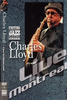 Charles Lloyd - Live in Montreal 2001 movie poster