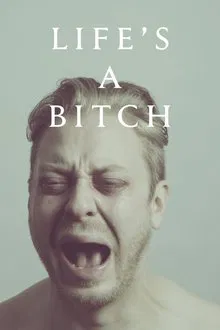Life's a Bitch movie poster