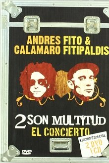 Dos son multitud - Andrés Calamaro y Fito & Fitipaldis movie poster