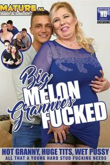 Big Melon Grannies Fucked movie poster