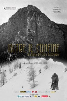Oltre il confine - La storia di Ettore Castiglioni movie poster