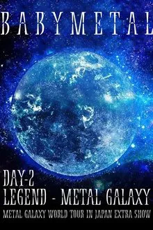 Poster do filme BABYMETAL LEGEND - METAL GALAXY - METAL GALAXY WORLD TOUR IN JAPAN EXTRA SHOW - DAY 2