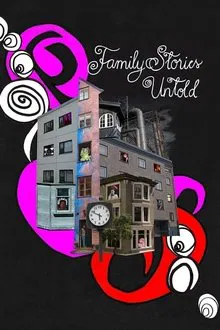 Family Stories Untold movie poster