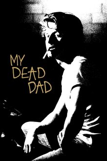 My Dead Dad movie poster