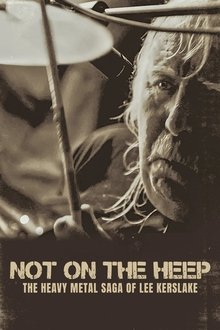 Not On the Heep: The Heavy Metal Saga of Lee Kerslake movie poster