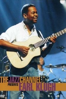 Earl Klugh: The Jazz Channel Presents movie poster