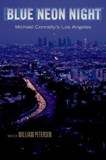 Blue Neon Night: Michael Connelly's Los Angeles movie poster