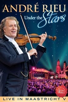 Poster do filme André Rieu - Under The Stars: Live In Maastricht V