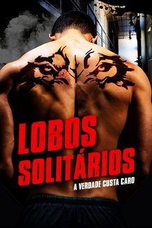 Poster do filme Lobos Solitários - A Verdade Custa Caro