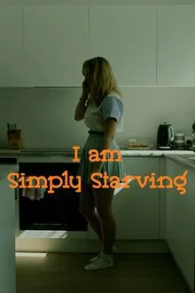 I am Simply Starving movie poster