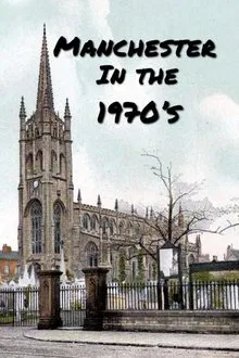 Manchester in the 1970s movie poster