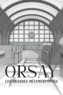 Orsay, les grandes métamorphoses movie poster