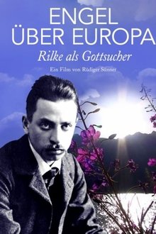 Engel über Europa - Rilke als Gottsucher movie poster