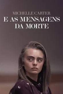 Poster do filme Michelle Carter e as Mensagens da Morte