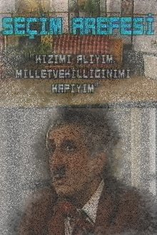 Seçim Arefesi movie poster