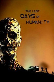 The Last Days of Humanity movie poster
