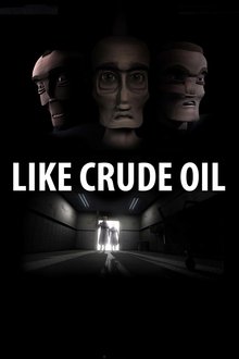 Like Crude Oil movie poster