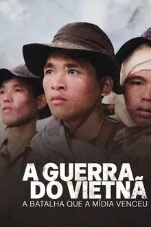 Poster da série A Guerra do Vietnã: A Batalha que a Mídia Venceu
