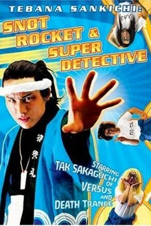 Tebana Sankichi: Snot Rocket & Super Detective movie poster