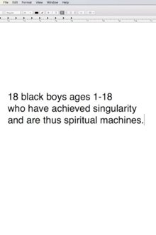 18 Black Boys Ages 1-18 Who Have Arrived at the Singularity and are Thus Spiritual Machines: $1 in an edition of $97 Quadrillion movie poster