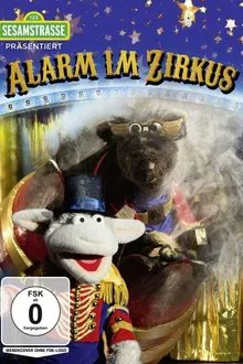 Sesamstraße präsentiert: Alarm im Zirkus movie poster