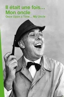 Il était une fois... « Mon Oncle » movie poster