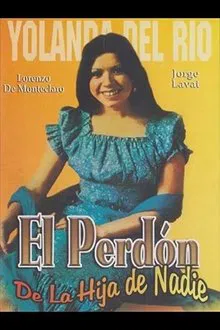 El perdon de la hija de nadie movie poster