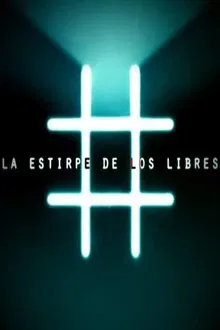 La Estirpe de los Libres tv show poster