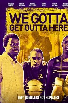 We Gotta Get Out of Here movie poster