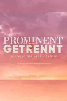 Prominent getrennt - Die Villa der Verflossenen tv show poster