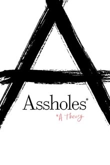 Assholes: A Theory movie poster