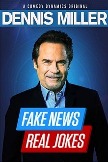 Dennis Miller: Fake News, Real Jokes movie poster