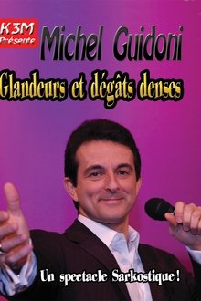 Michel Guidoni - Glandeurs et dégâts denses movie poster