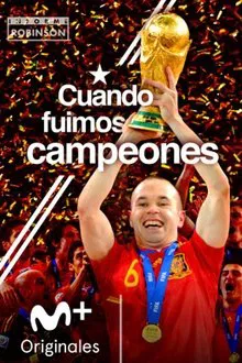 Informe Robinson: Cuando fuimos campeones movie poster